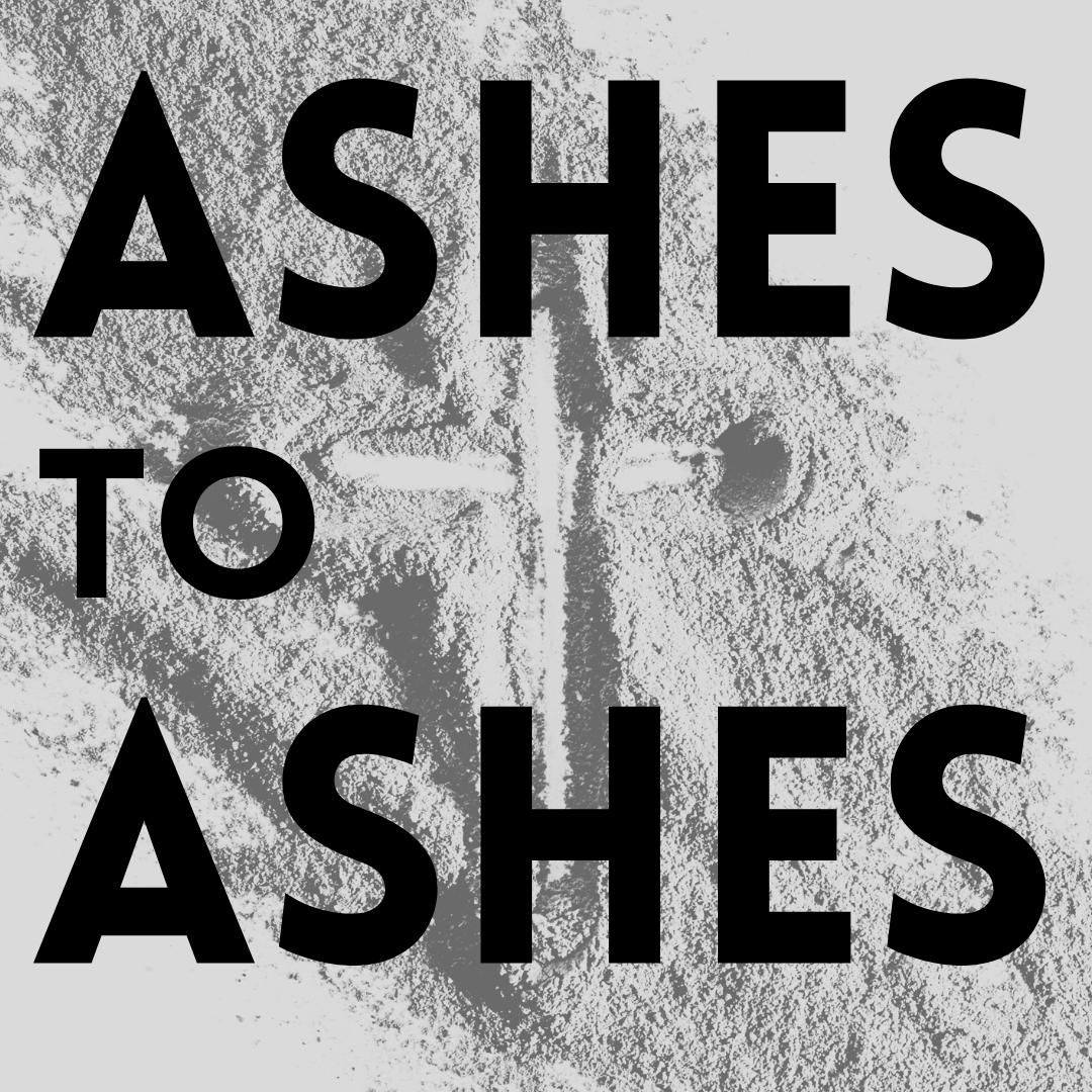 Ash Wednesday &amp; the Beginning of Lent