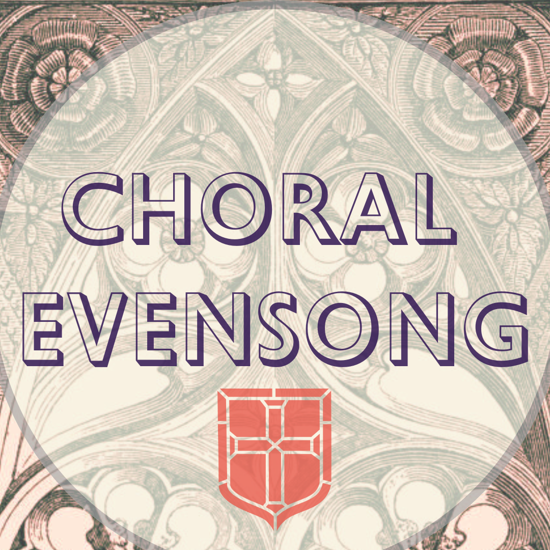 Choral Evensong &amp; Organ Prelude