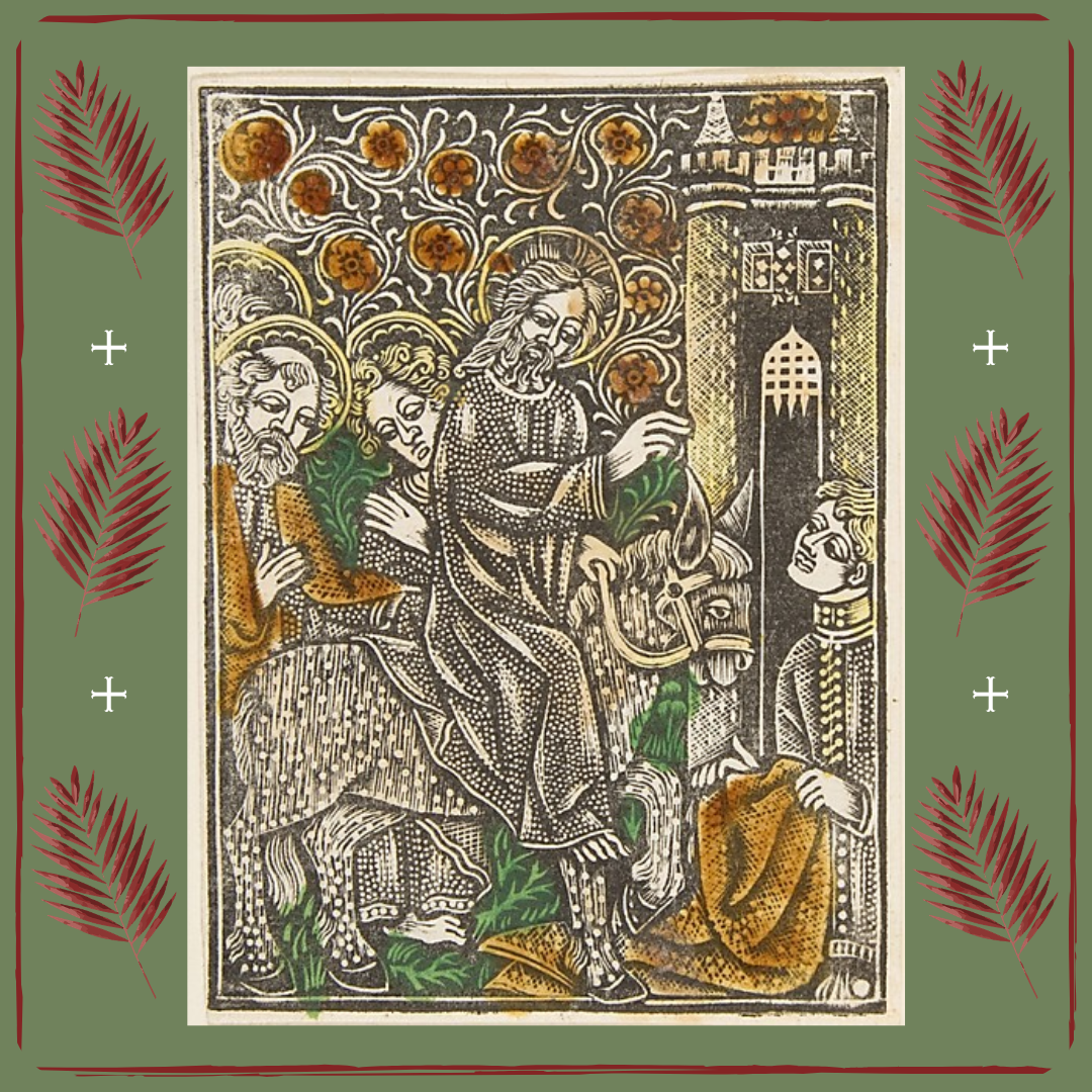 The Sunday of the Passion: Palm Sunday