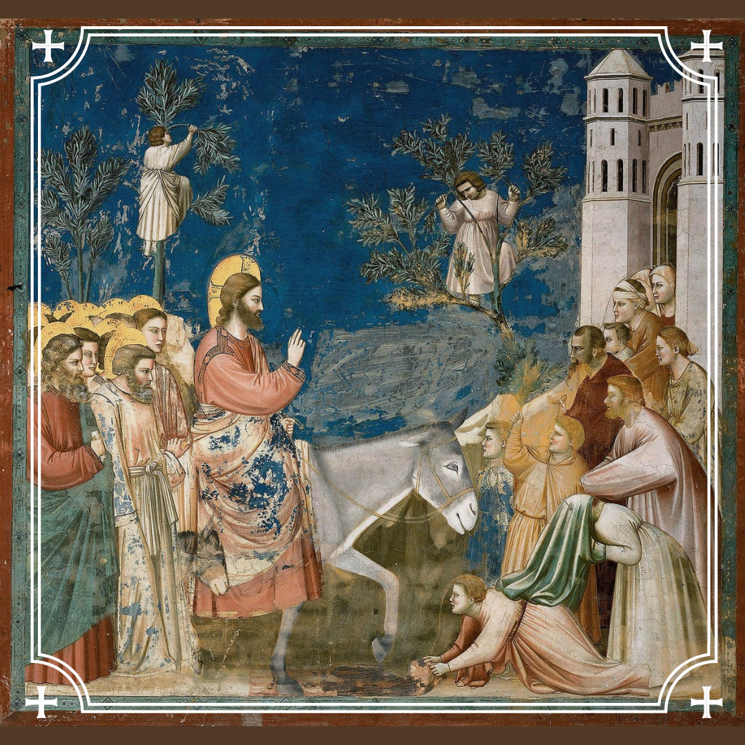 The Sunday of the Passion: Palm Sunday