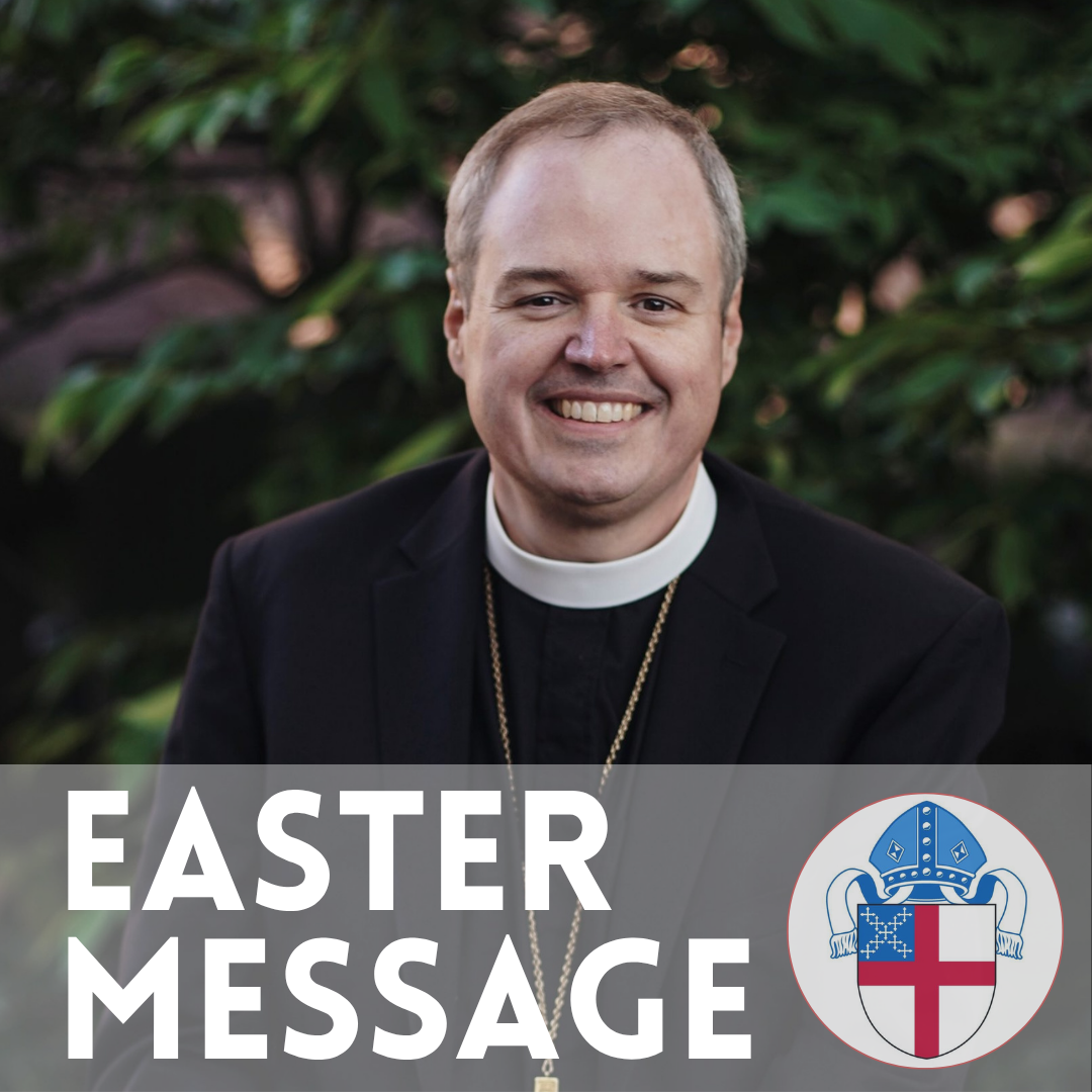 Presiding Bishop Sean Rowe’s Easter message