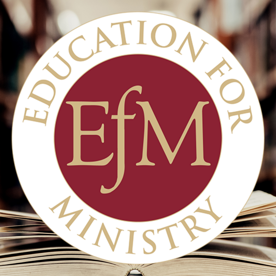 Explore Your Faith This Year: Education for Ministry (EfM) Wide Angle