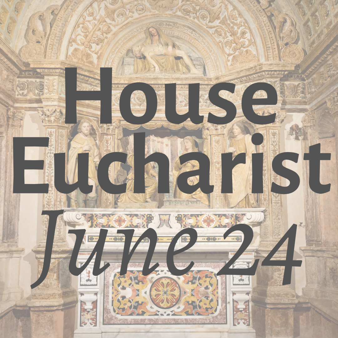 Gather for Eucharist, Dinner, &amp; Fellowship