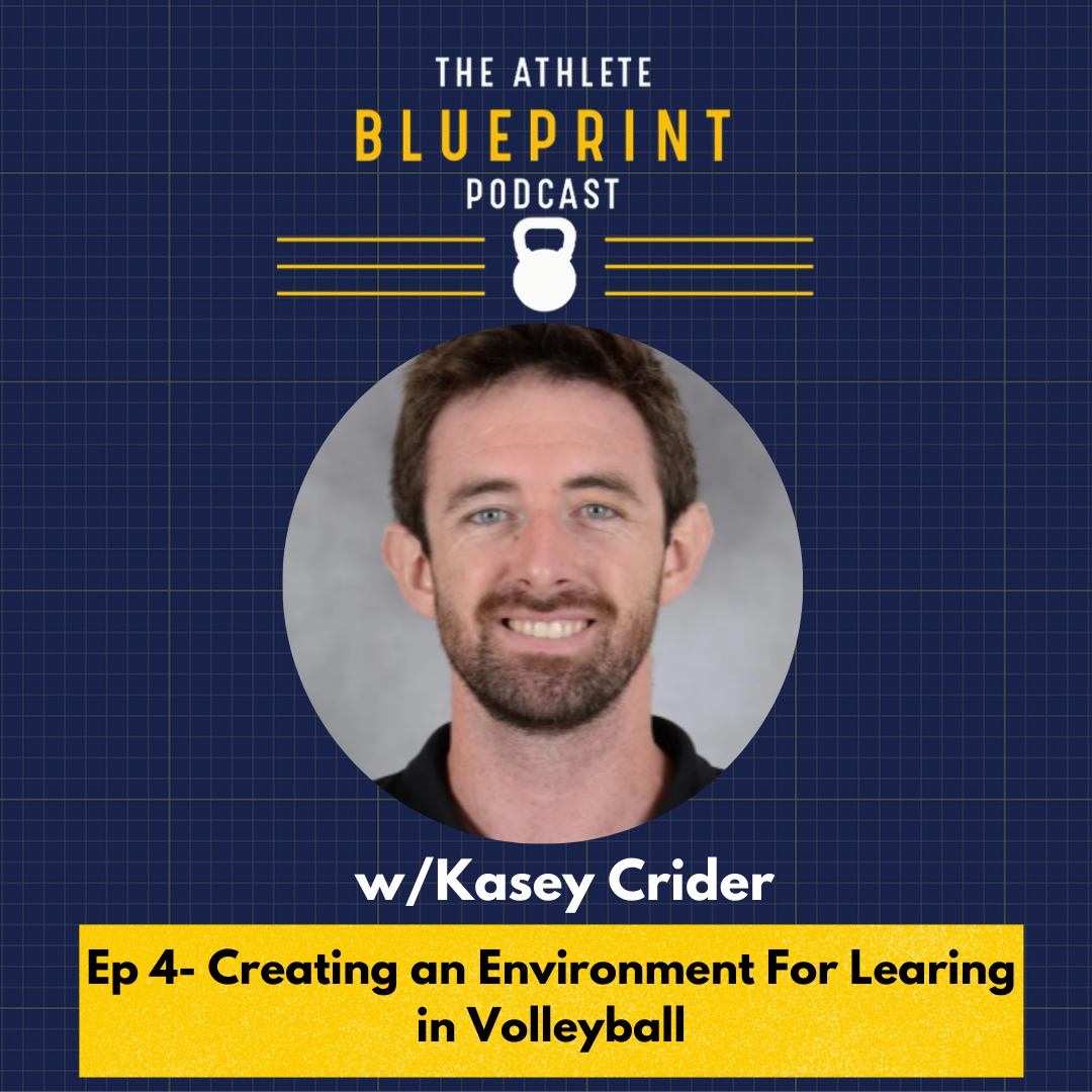 Ep. 4 - Kasey Crider on Creating an Environment for Learning in Volleyball