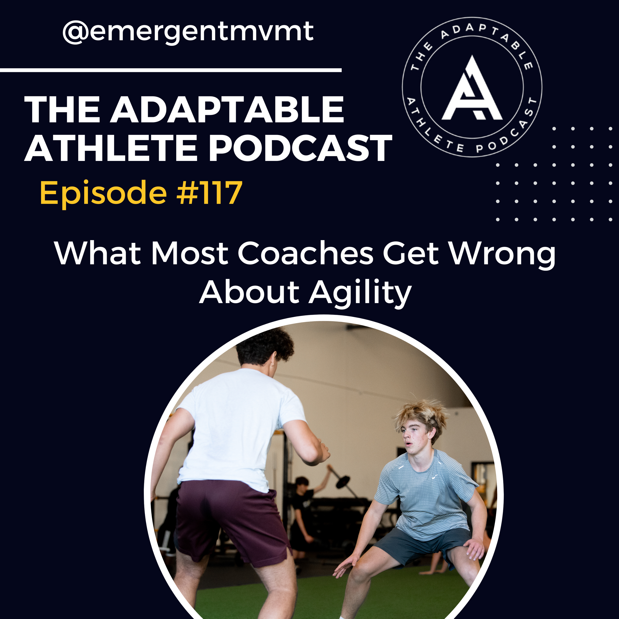 Ep 117- What Most Coaches Get Wrong About Agility