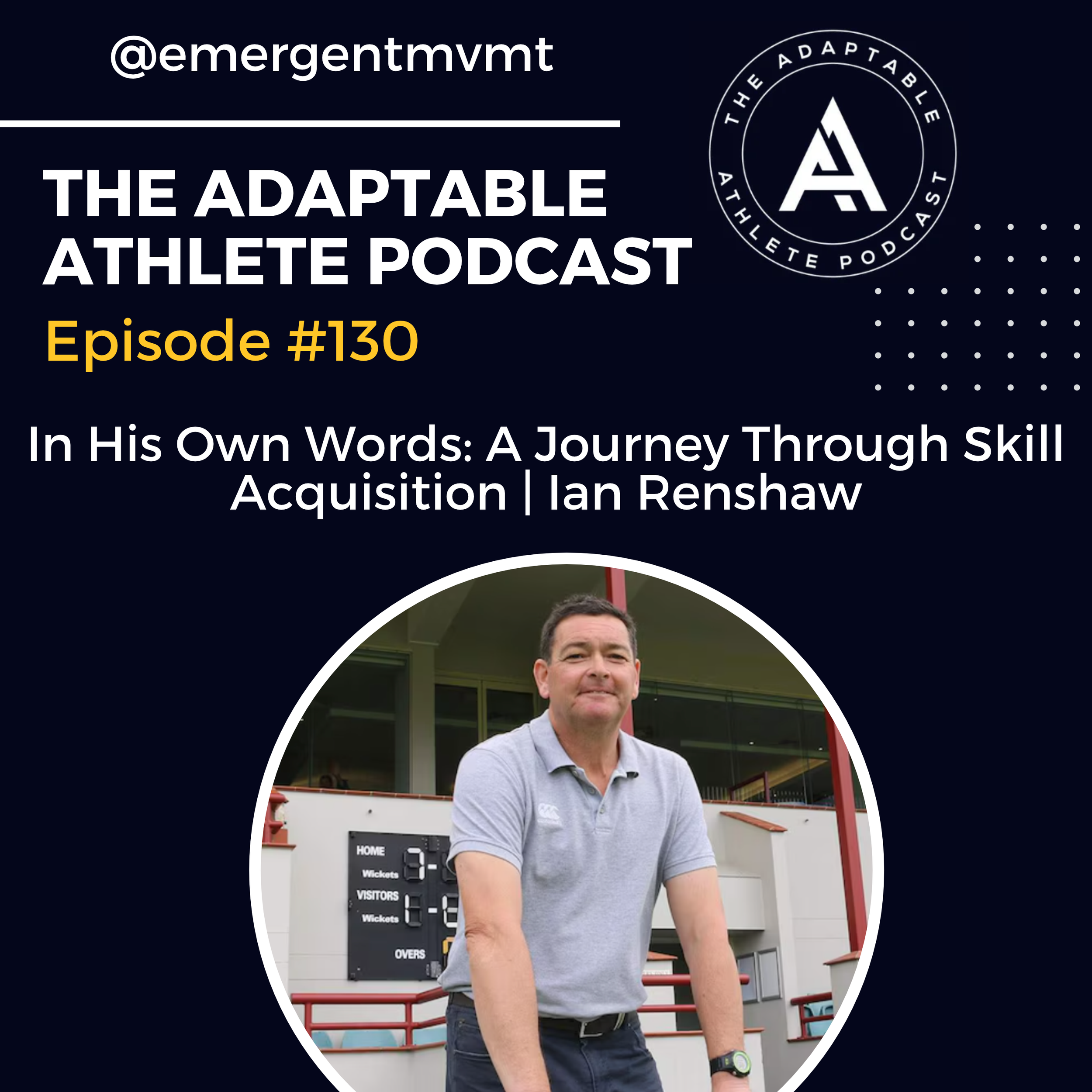 Ep 130 - In His Own Words: A Journey Through Skill Acquisition | Ian Renshaw