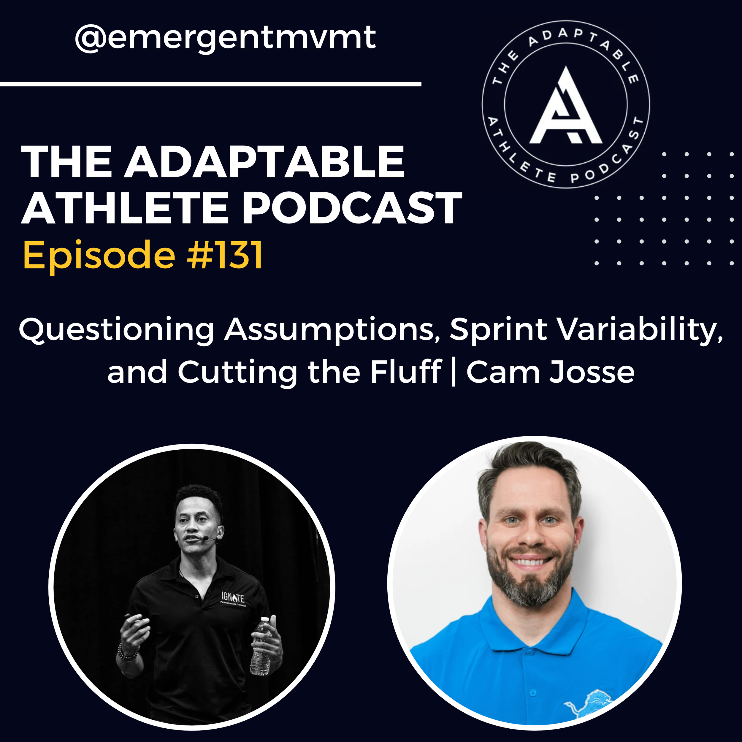 Ep 131 - Questioning Assumptions, Sprint Variability, and Cutting the Fluff | Cam Josse