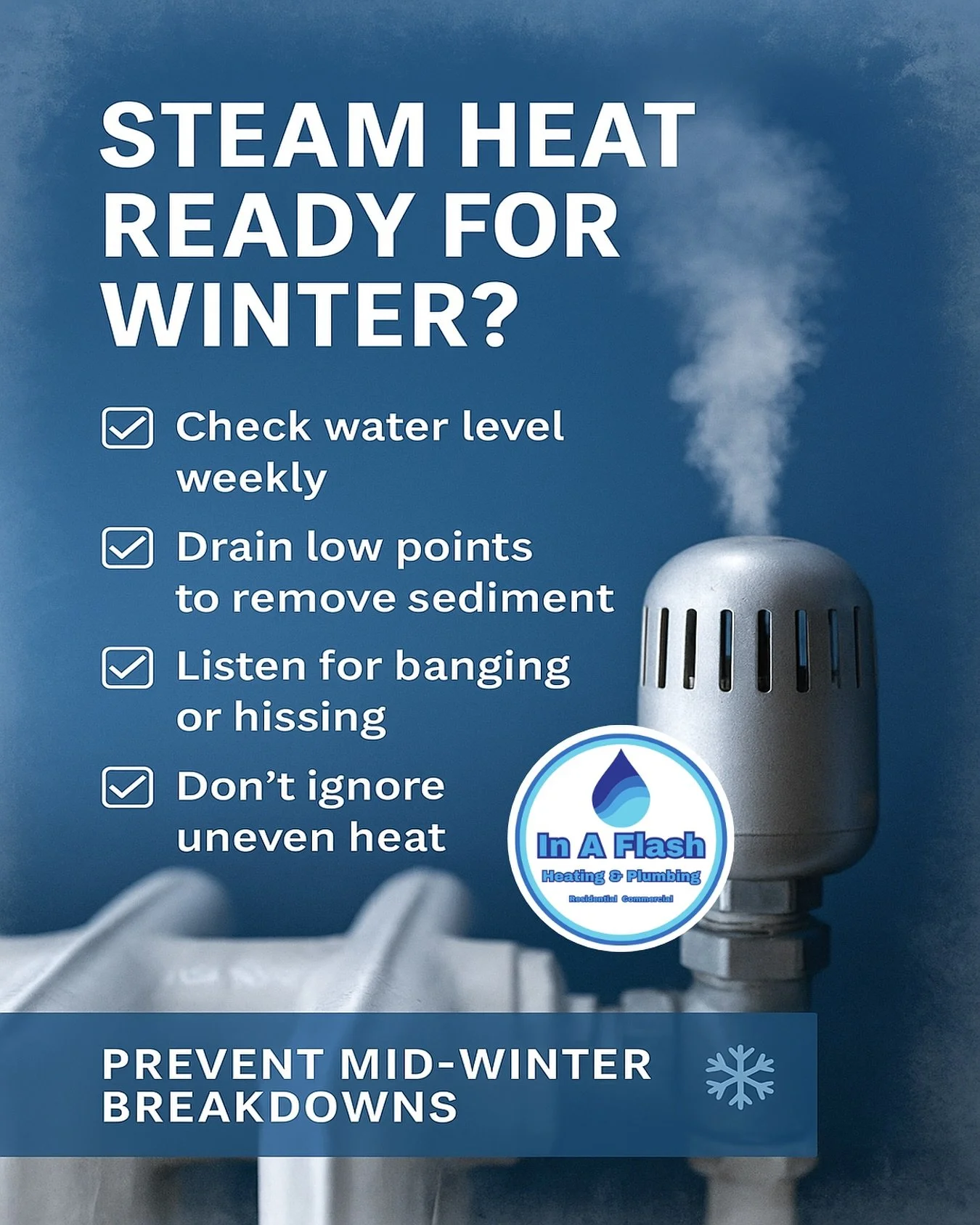 💨 Steam heat systems need a little care before the deep freeze hits!
✅ Check your water level weekly
✅ Drain low points to clear sediment
✅ Listen for banging or hissing
✅ Don’t ignore uneven heat
A few quick checks now can prevent mid-winte