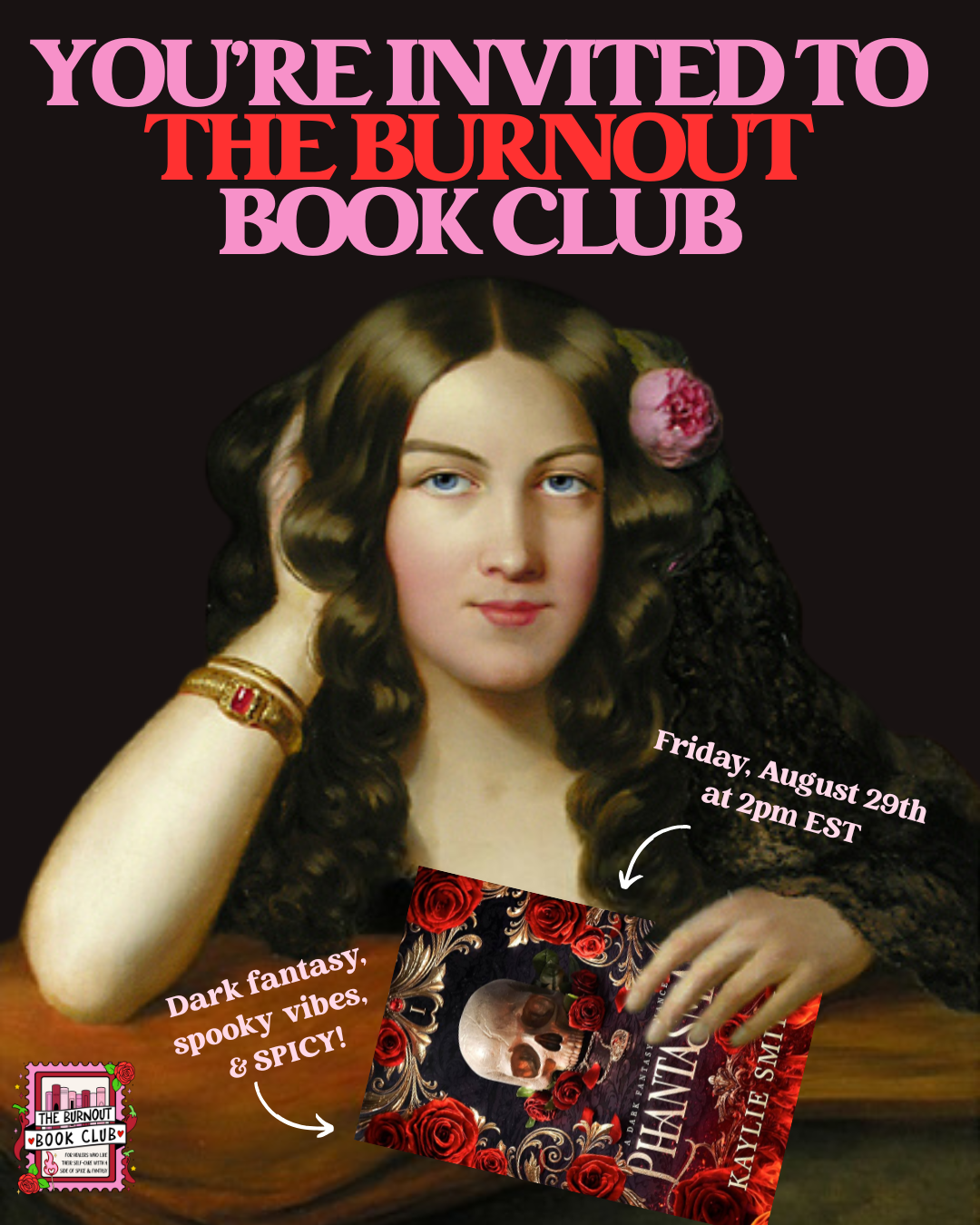 Promotional poster for the Burnout Book Club featuring a woman with dark hair and a pink flower in her hair holding a copy of the book 'Phantasm' by Kaylie Smith, with event details and thematic phrases about dark fantasy, spooky vibes, and spice.