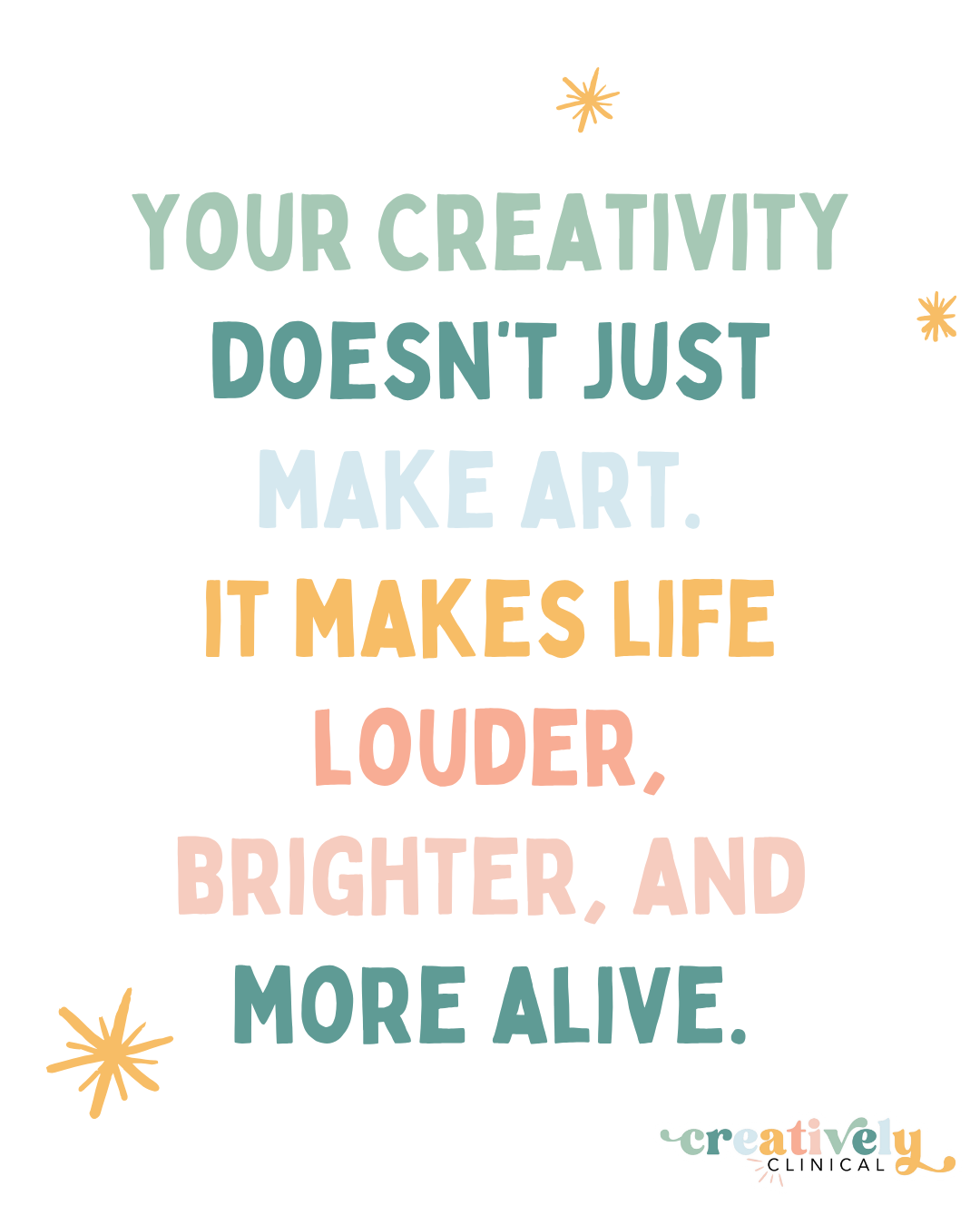 Inspirational quote about creativity on a white background with colorful text and small decorative starburst illustrations.