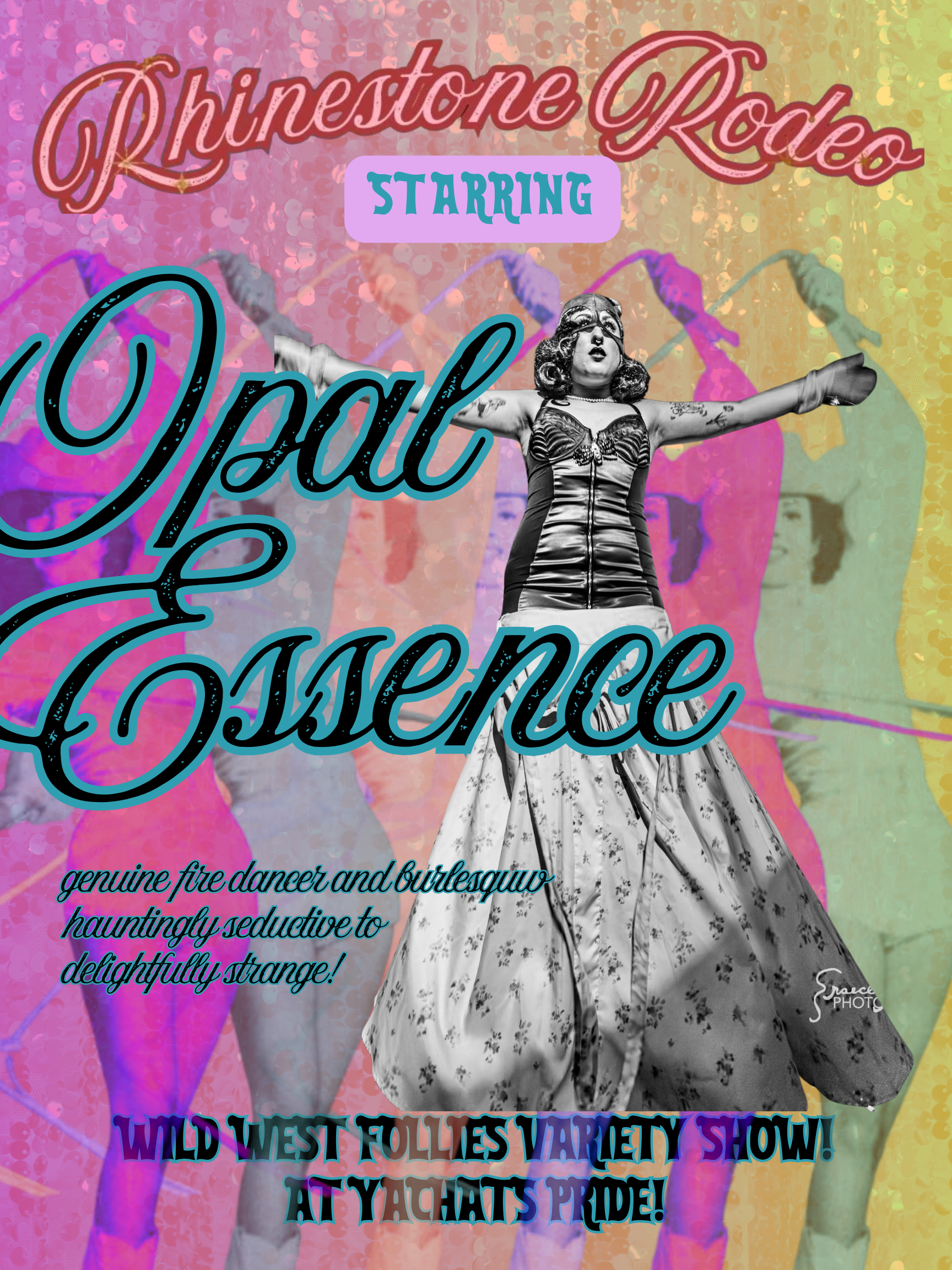 A vintage-style woman in a fancy dress standing with her arms outstretched. The background features a colorful, abstract pattern with a pink, purple, yellow, and green palette. Text overlays include bold, stylized phrases like "Rhinestone Rodeo," "Starring Opal," and descriptions of a wild west follies variety show.