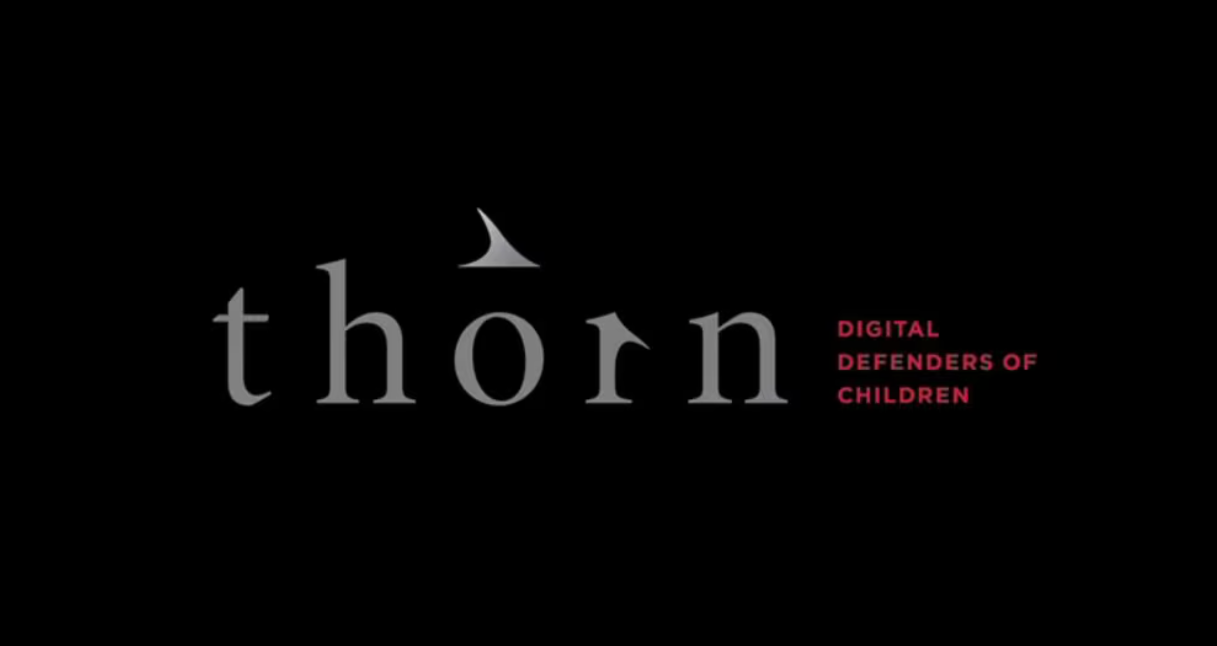 Thorn | Digital Defenders of Children