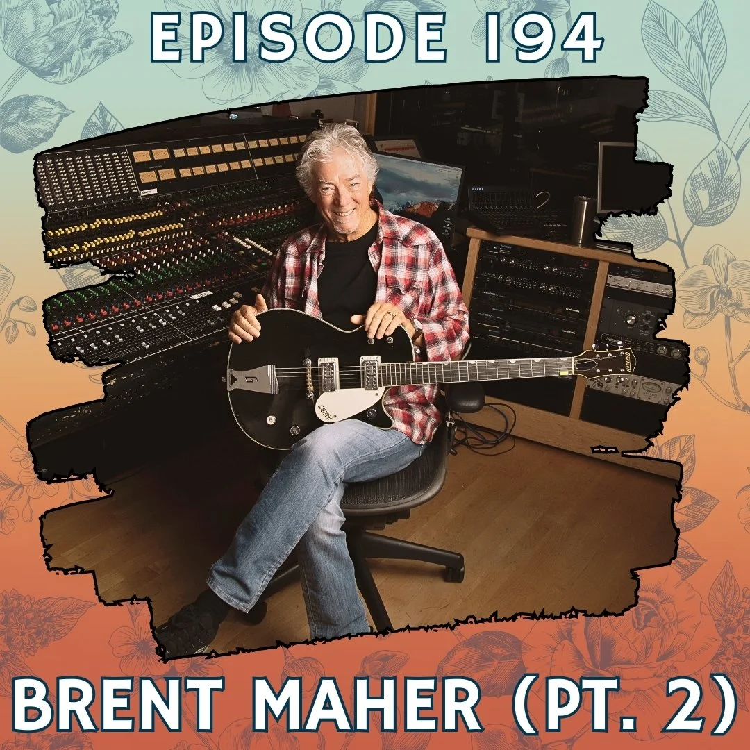 Brent Maher (Pt. 2) | Producing and Engineering Hit Records for Decades