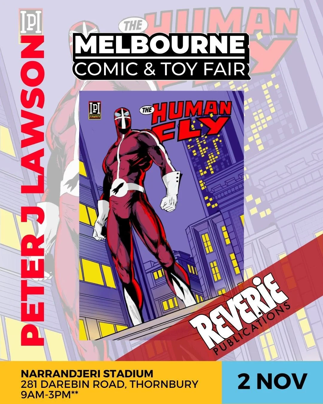 Please welcome to the Melbourne Comic and Toy Fair 2 Nov - Peter J Lawson! 

Appearing at the Reverie Publications  tables Peter J Lawson! 

A child of the sixties, his love of superheros started watching the old Superman and Batman tv shows,  Spider