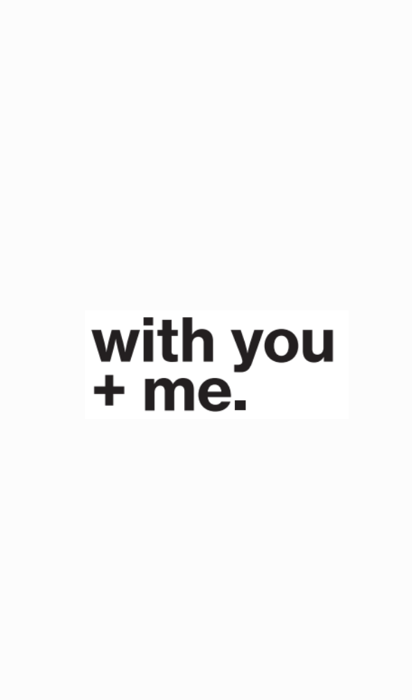 with you + me.