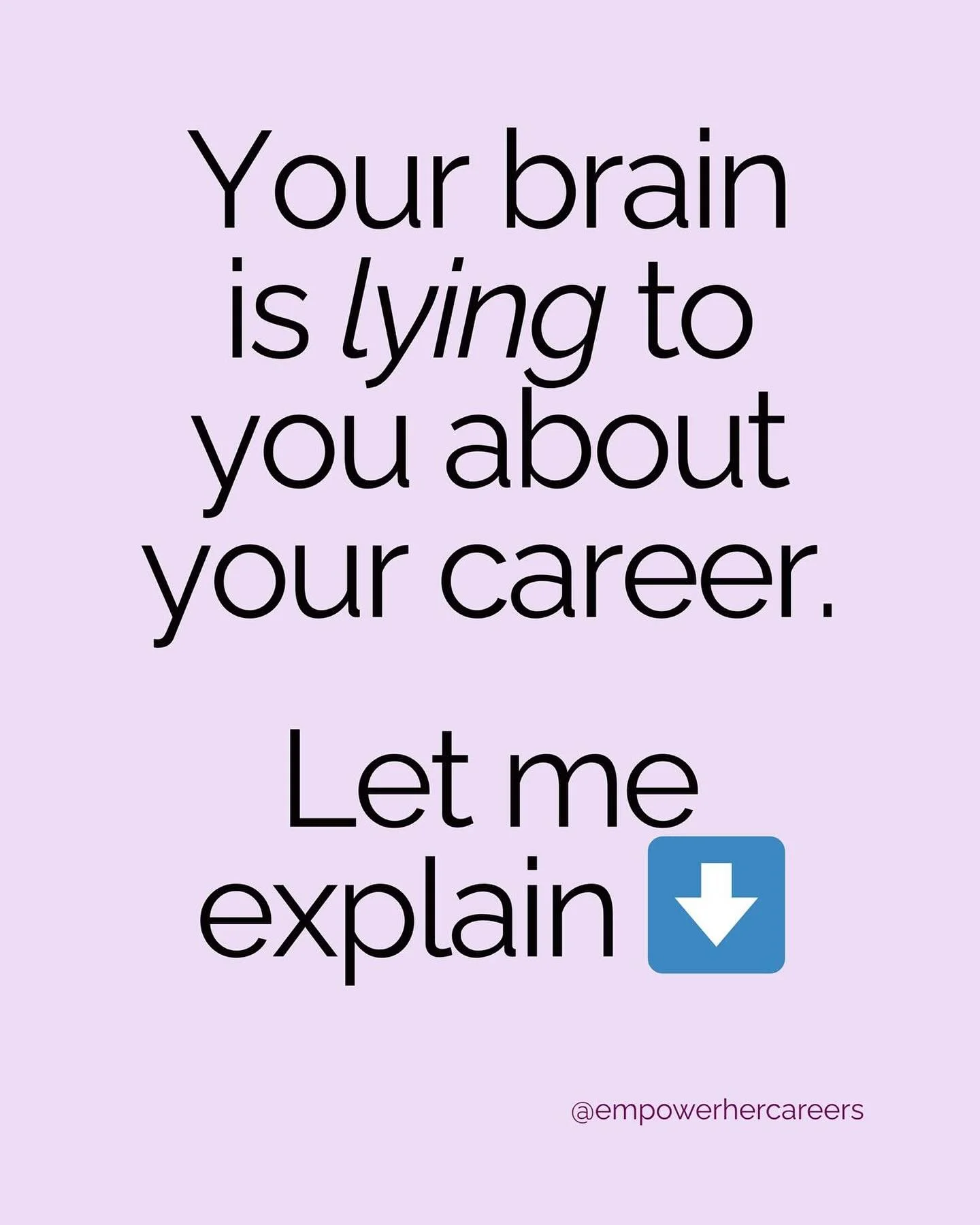 Your brain is lying to you about your career.

Sometimes it takes more time and mental energy to maintain the story of why you can&rsquo;t change careers than to actually do it.

Think about it:

How much time do you waste convincing yourself you&rsq