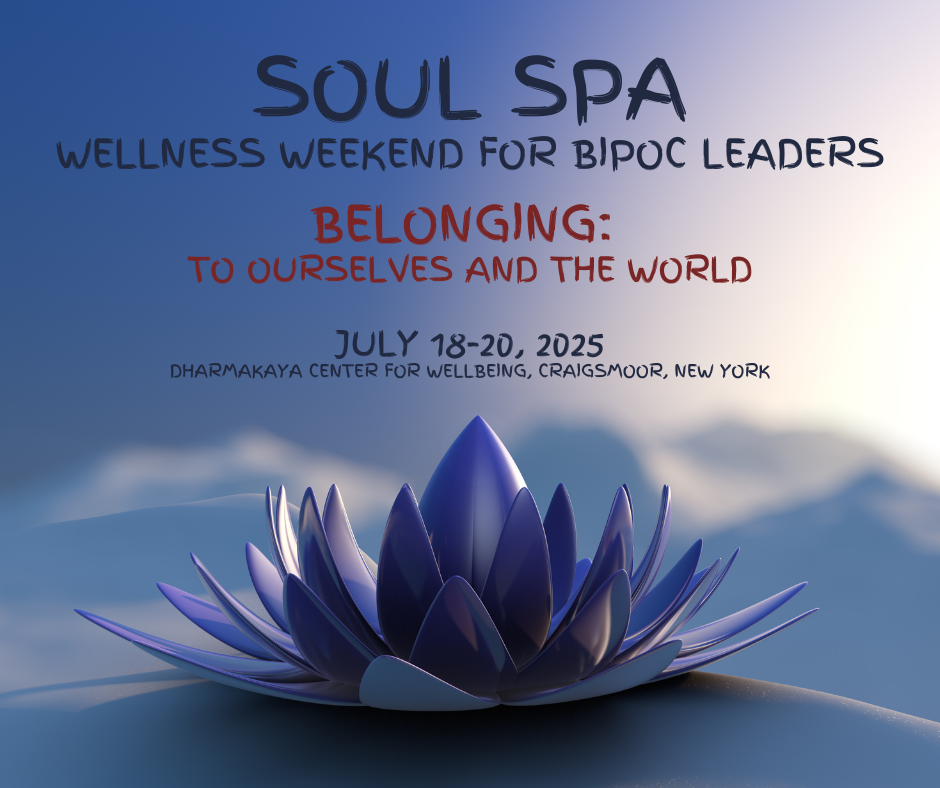Soul Spa: Wellness Weekend for BIPOC leaders (@Dharmakaya Center of Wellbeing, Craigsmoor, NY) 