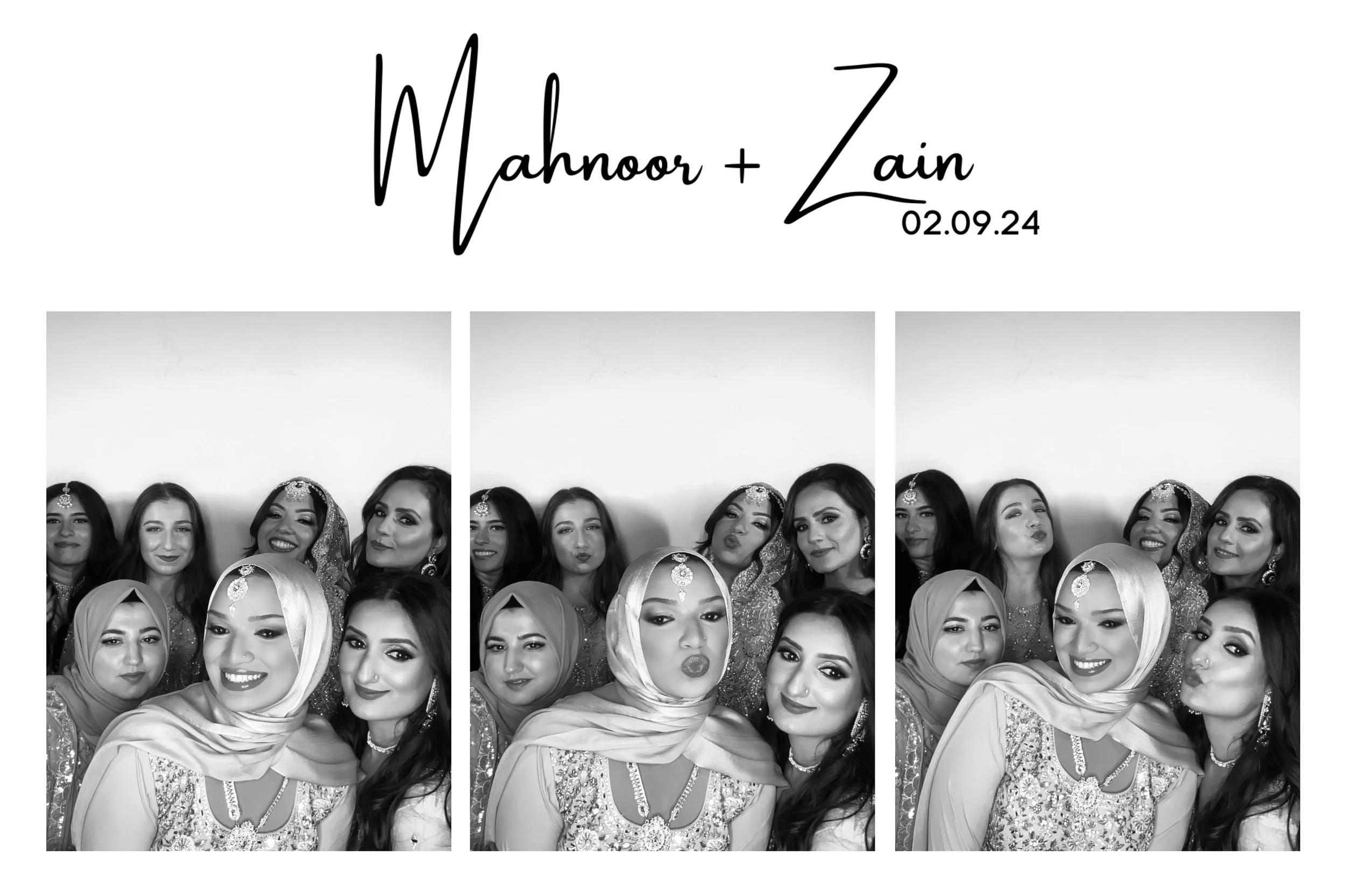 A collage of three black-and-white photo booth pictures of a group of women in traditional South Asian attire, with decorative jewelry and head coverings, posing together for a wedding or celebration. The top part of the image has stylized text reading 'Mahnoor + Zain' with the date '02.09.24' underneath.