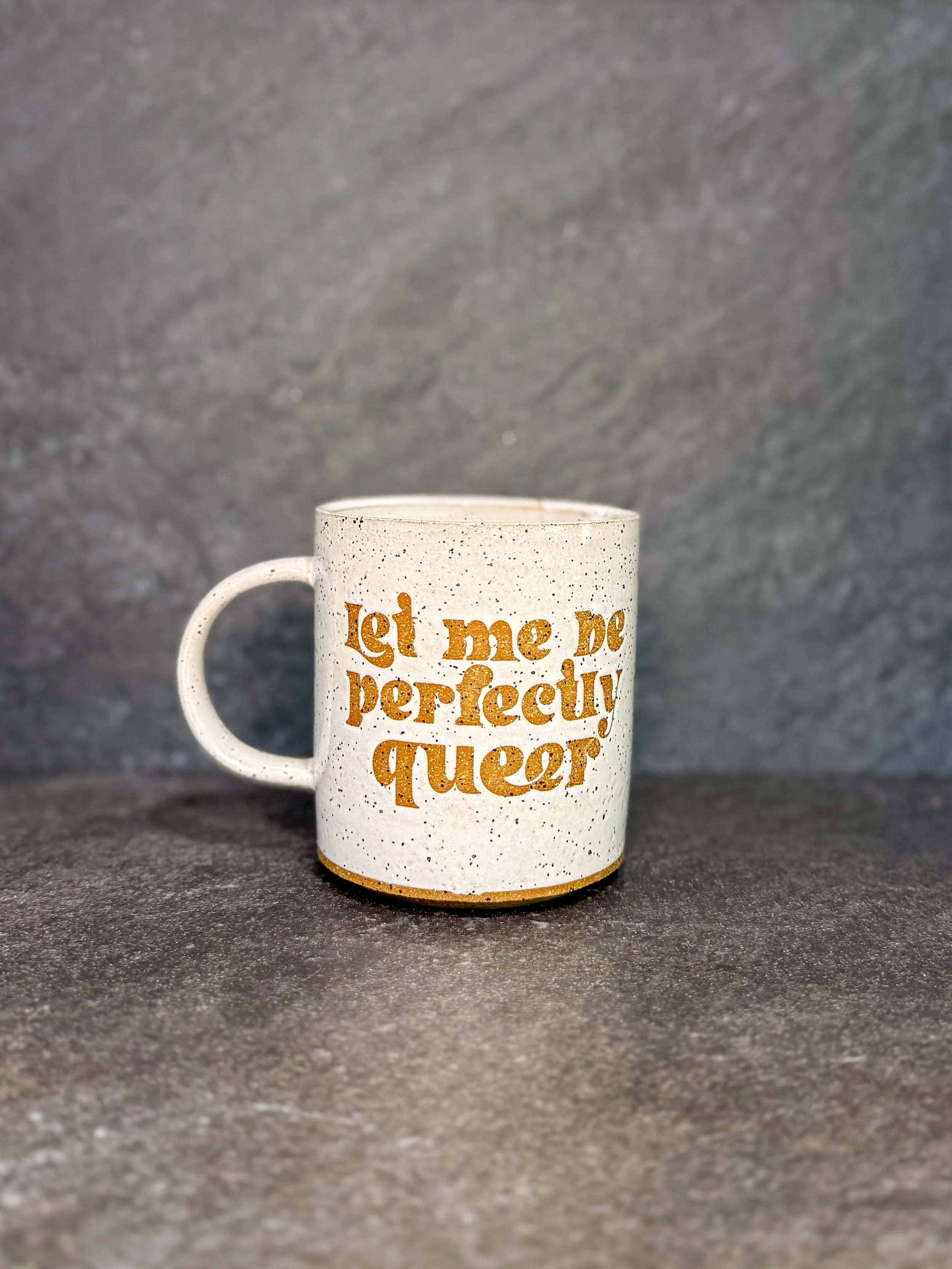 Let Me Be Perfectly Queer Mug
