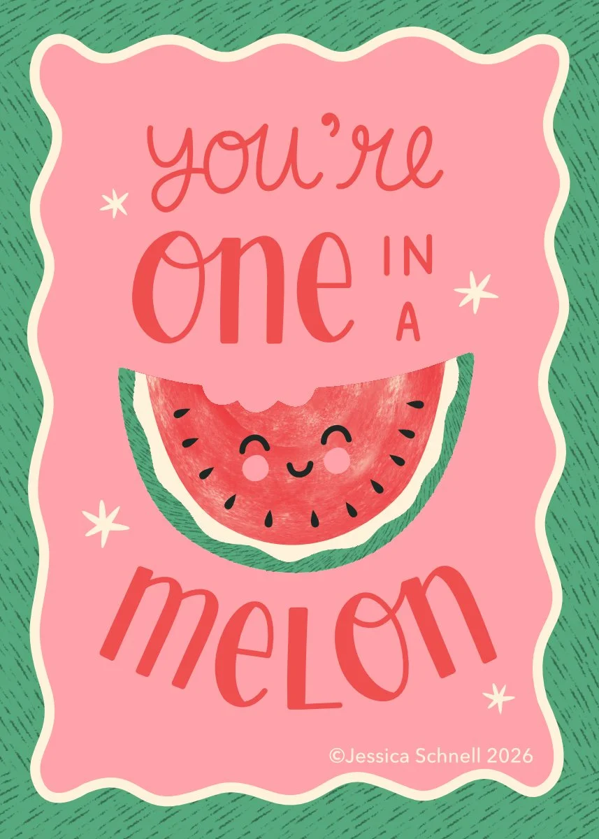 LOW RES 5x7 one in a melon v3.jpg