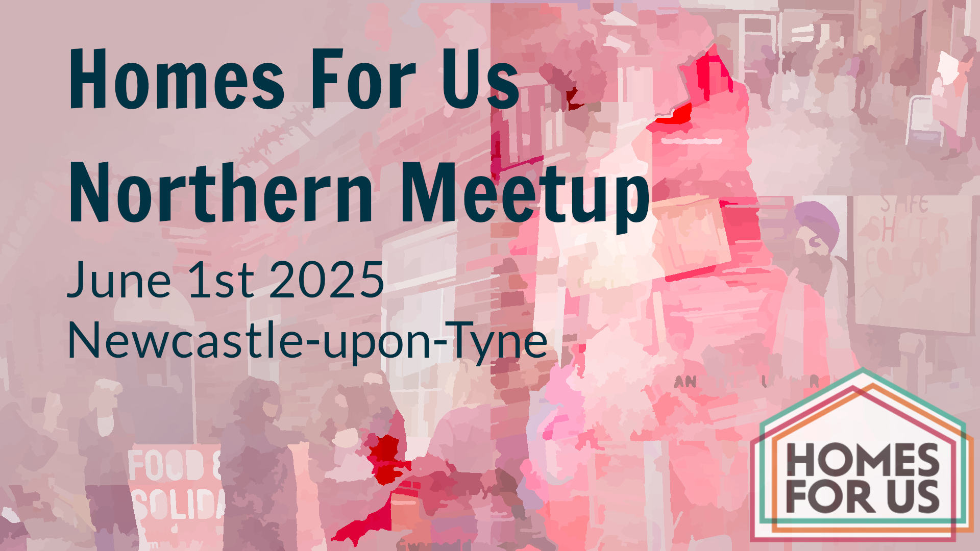 Homes For Us Northern Meetup – June 1st in Newcastle