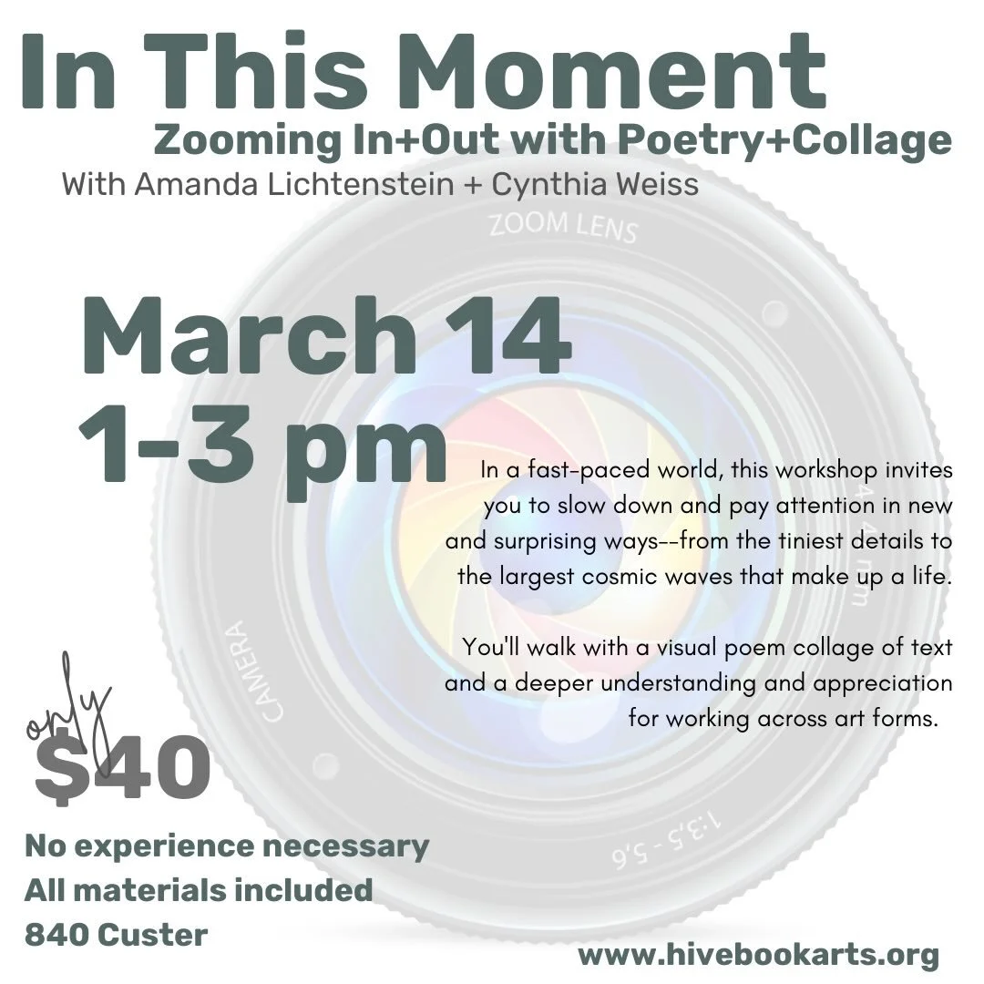 We can&rsquo;t WAIT for Saturday&rsquo;s gorgeous workshop, In This Moment!

Join Hive teaching artists Amanda Lichtenstein and Cynthia Weiss for a deeply inspirational afternoon of making, in which you&rsquo;ll write and create and connect, with zoo