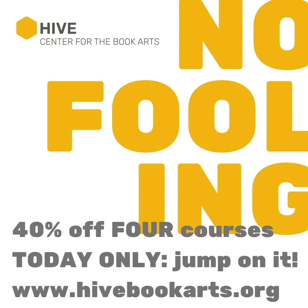 No fooling!

TODAY ONLY, we're offering 40% off FOUR!

Head over to our website and click on the workshops+more tab to find out more about 40% off:

40% off Belgian Secret Binding!
40% off Paper Engineering for the Pop Up Curious!
40% off Revision La