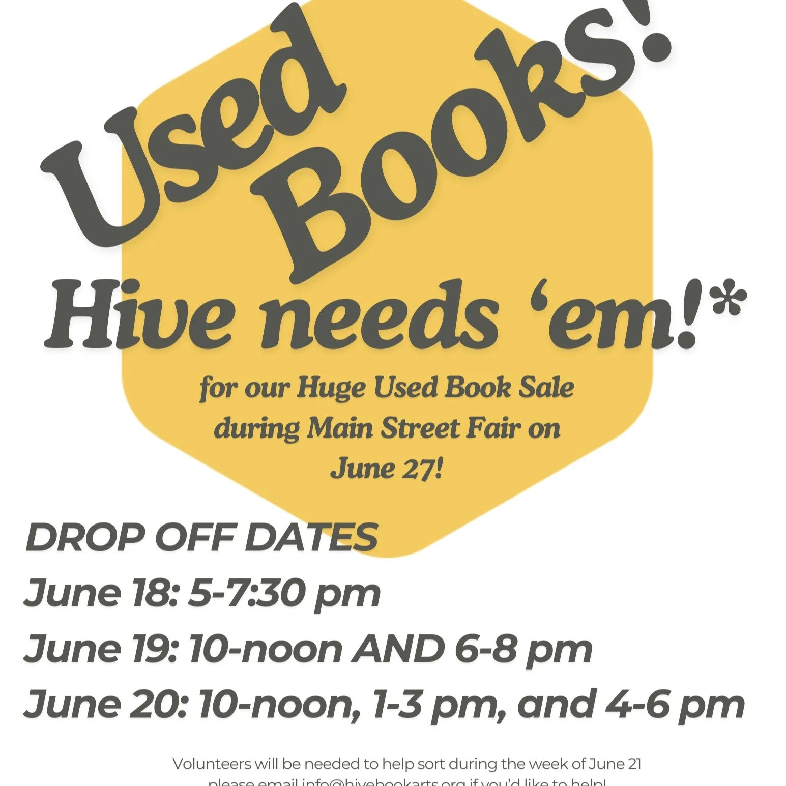 Good afternoon, Hive friends!

Clear out your bookshelves and donate your used books to Hive's 3rd annual HUGE USED BOOK SALE!

Drop off dates:
June 18: 5-7:30 pm
June 19: 10-noon and 6-8 pm
June 20: 10-noon, 1-3 pm, and 4-6 pm

Drop at 840 Custer in