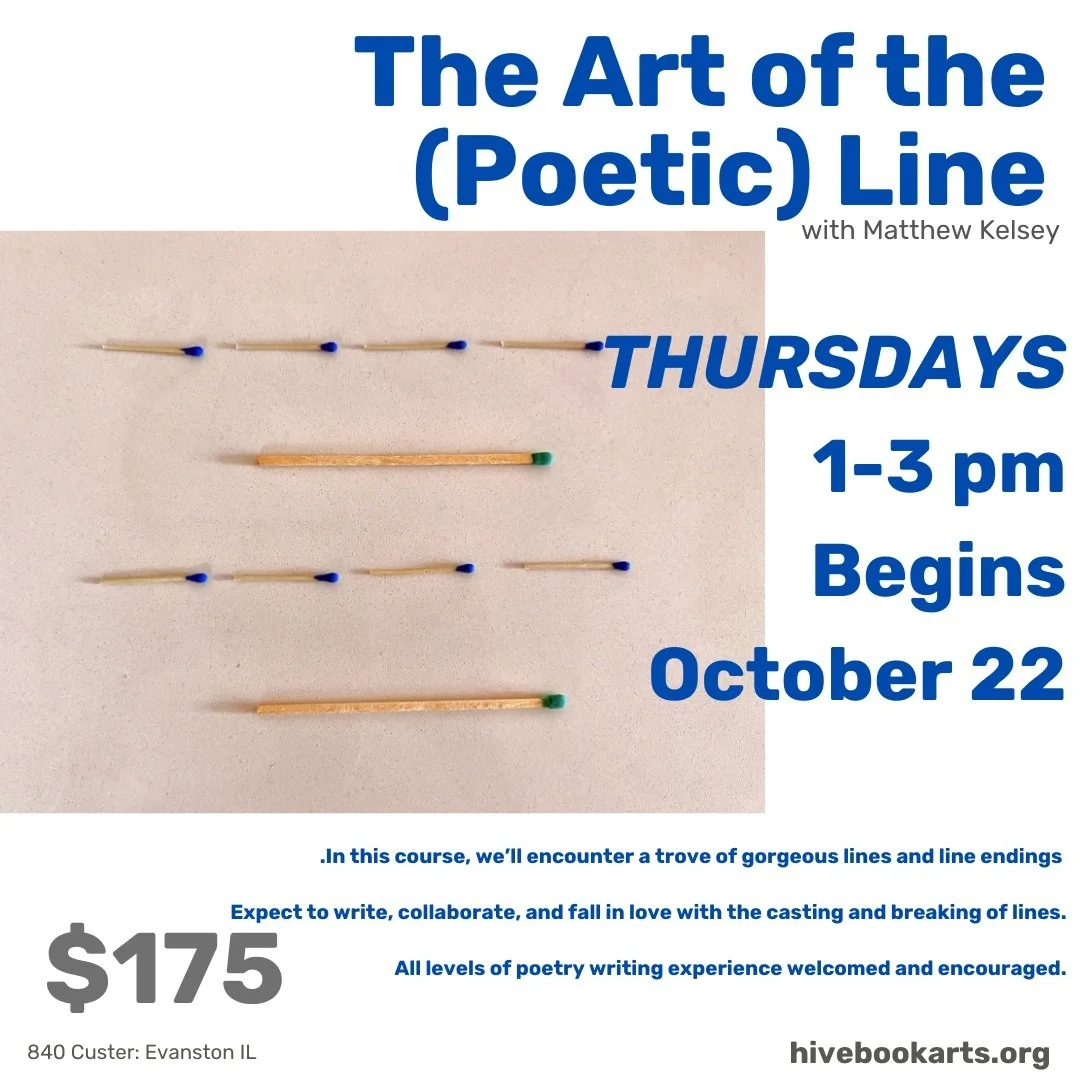 As part of our DELIGHTFUL Writing Studies series of programs, The Art of the (Poetic) Line with Matthew Kelsey begins next Thursday afternoon!

This is one of those extra special courses that you won't want to miss.

Pushing us forward and pulling us