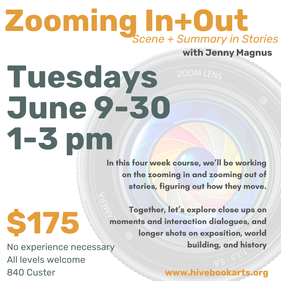 Zooming In+Out: Scene and Summary in Stories with Jenny Magnus : Begins June 9