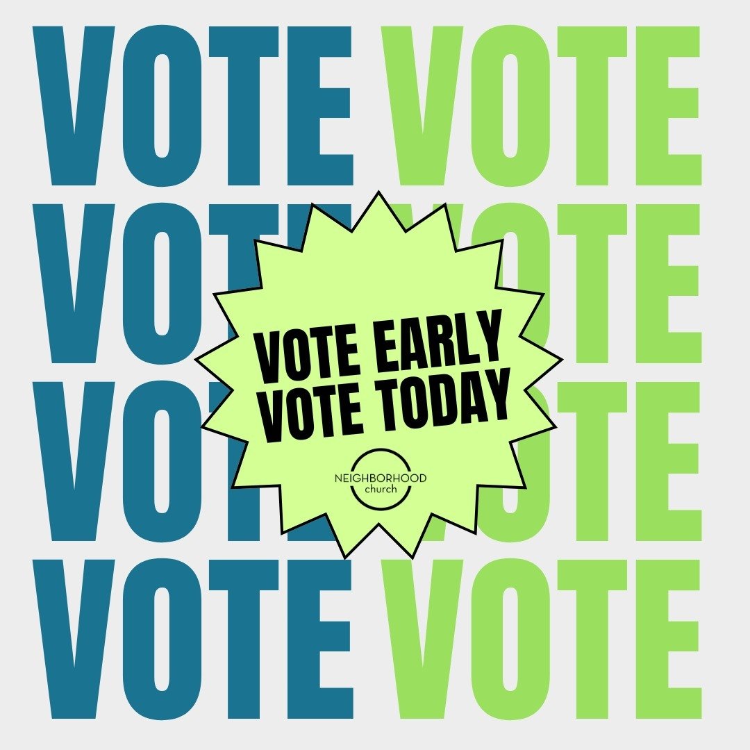 Vote Early! Vote Today! ✨

We believe it&rsquo;s important for ALL voices to be heard which is why we&rsquo;re an early voting site this year. Having a voting site at Neighborhood Church means all of you &mdash; our local neighbors &mdash; can walk, 