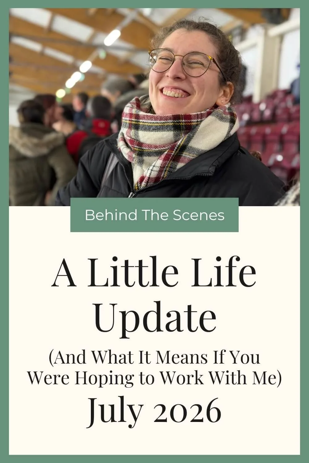 A Little Life Update (And What It Means If You Were Hoping to Work With Me) July 2026