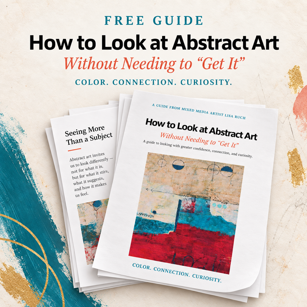 Free guide by Lisa Ruch titled “How to Look at Abstract Art Without Needing to Get It,” shown as a colorfully printed pages from a home printer.