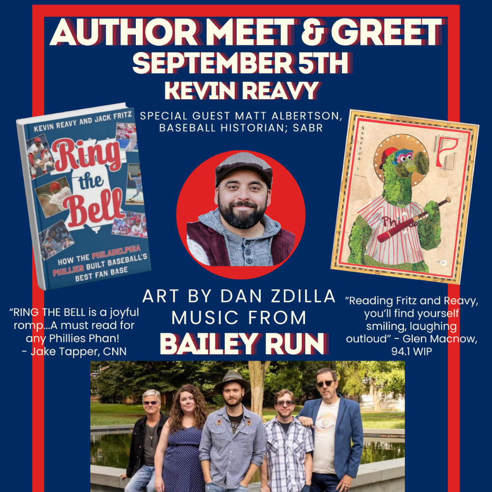 Kevin Reavy meet & Greet (GO phils!) with music from Bailey Run & art by dan zdilla!