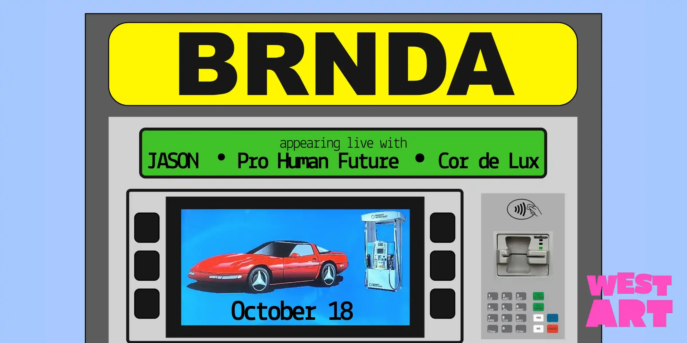 West Art welcomes BRNDA, Cor de Lux, Pro Human Future, & JASON