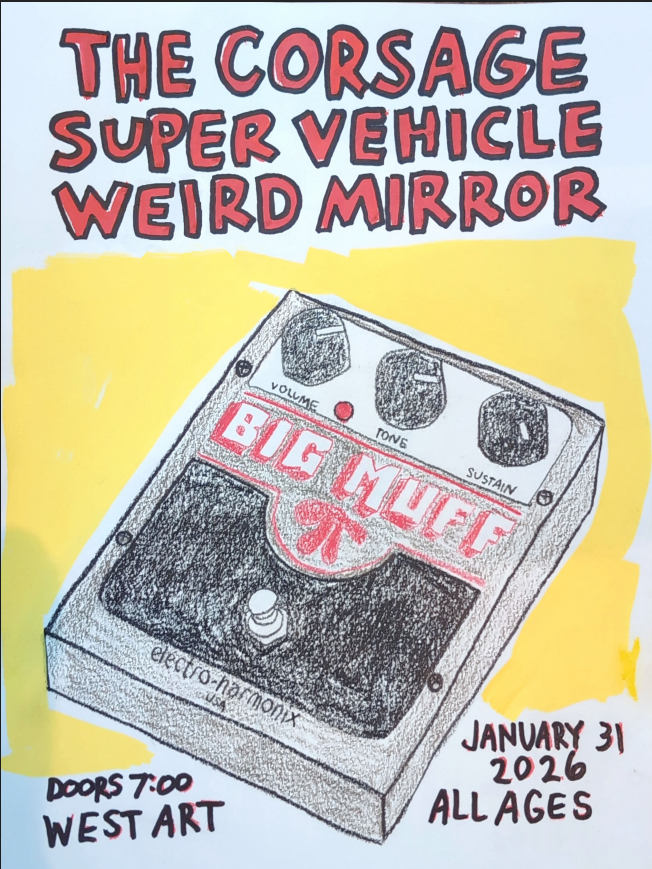 West Art Welcomes The Corsage, Super Vehicle, and Weird Mirror!