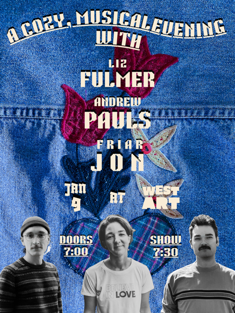 A Cozy, Musical evening with Liz Fulmer, Andrew Pauls, & Friar Jon