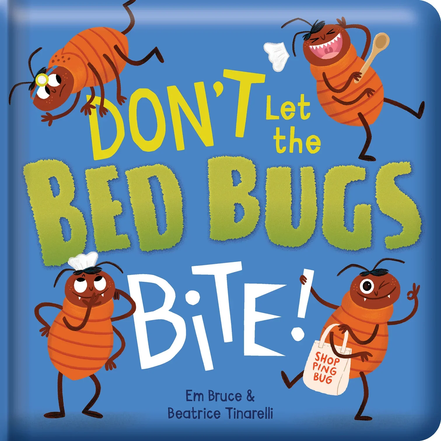 'Don't Let the Bed Bugs Bite!'