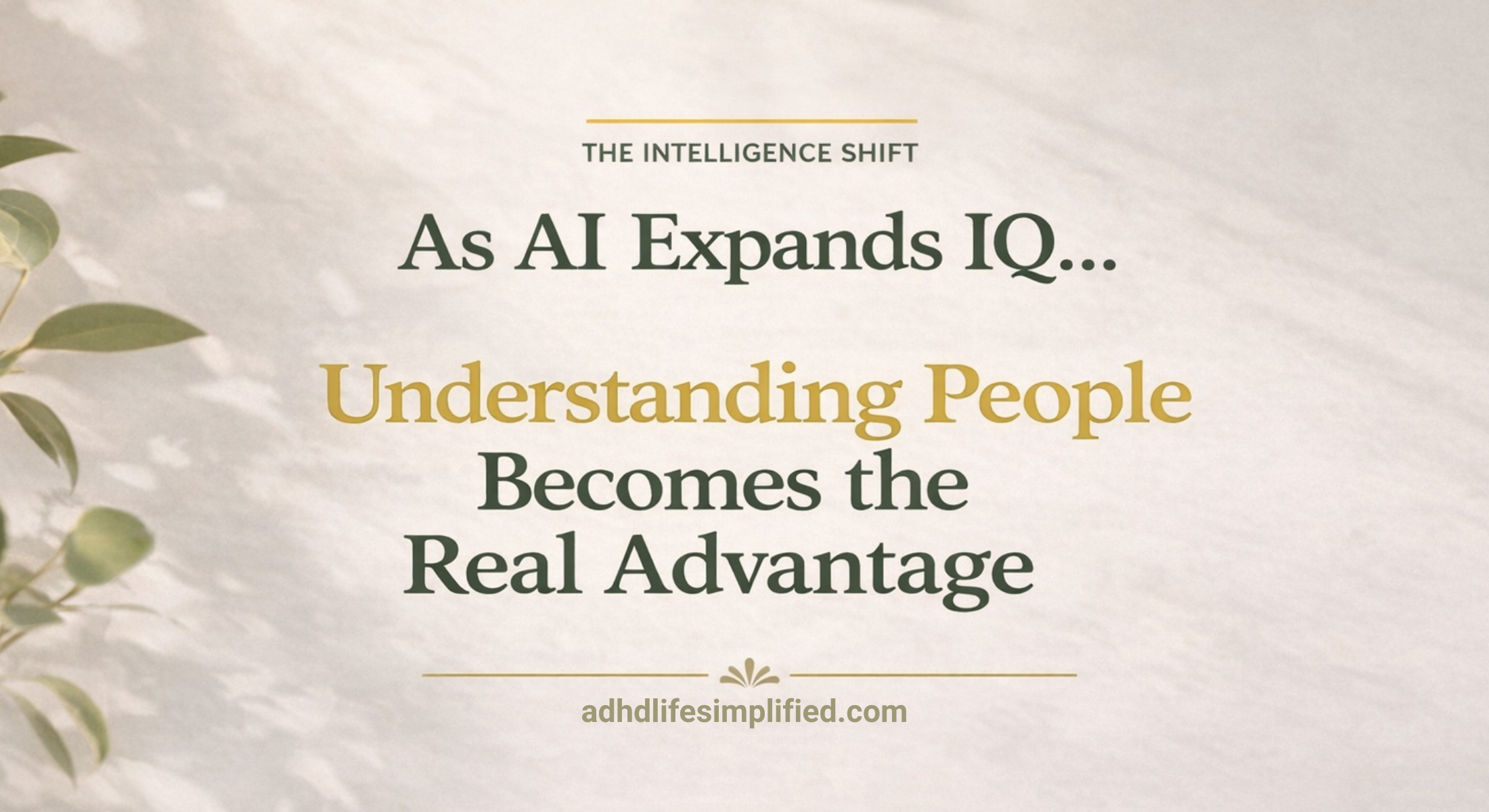 The Intelligence Shift: As AI Expands IQ, Humans Must Expand EQ and SQ