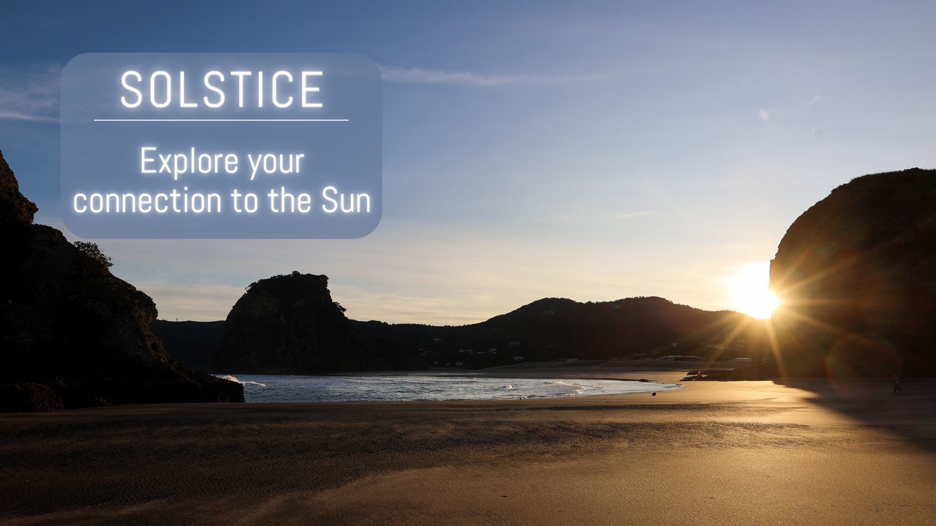 Beach sunset with cliffs, text "Solstice: Explore your connection to the Sun."