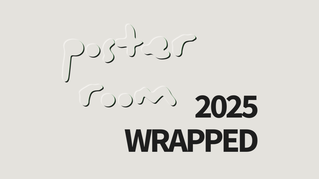 2025 Wrapped with Poster Room