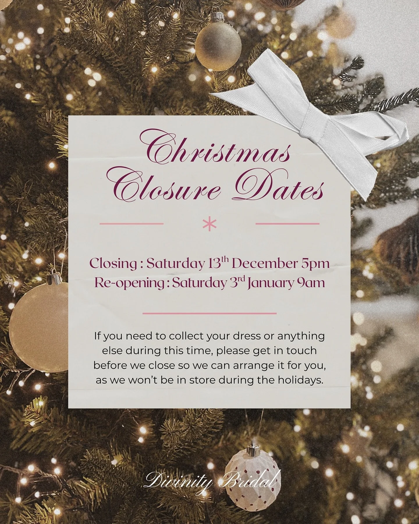 ✨🎄Our Christmas &amp; New Year Hours🎄✨

As always, we&rsquo;ll be taking a well-earned rest to enjoy some family time over Christmas and the New Year 🤍

The boutique will be closing on Saturday 13th December at 5pm and reopening on Saturday 3rd Ja