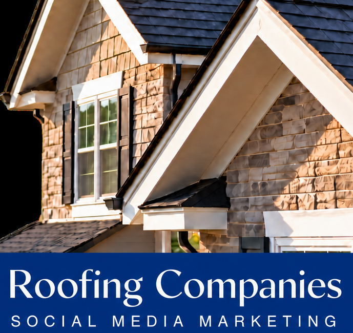 Roofing Companies - Social Media Marketing