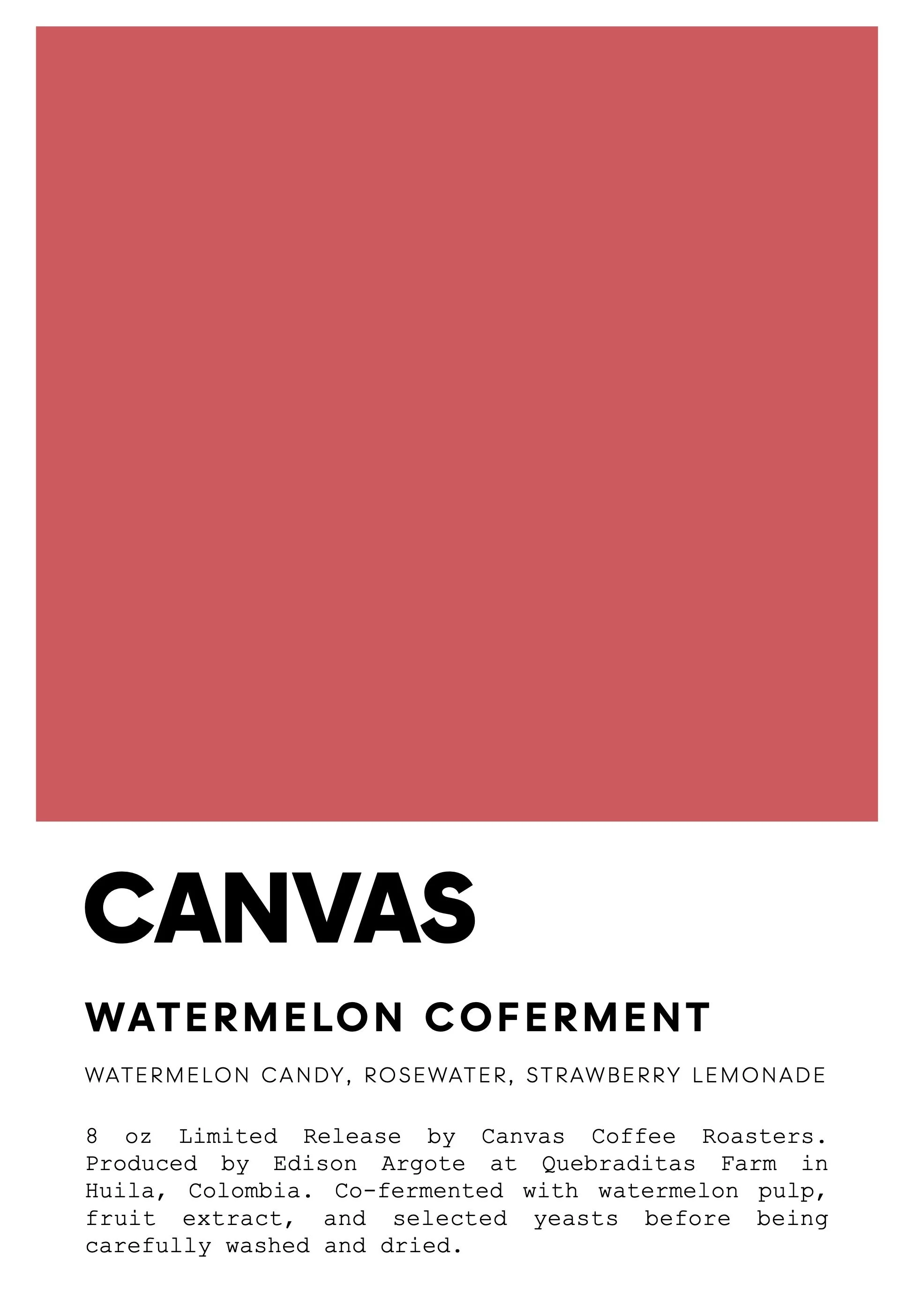 Watermelon Co-Ferment -- Edison Argote -- Huila, Colombia
