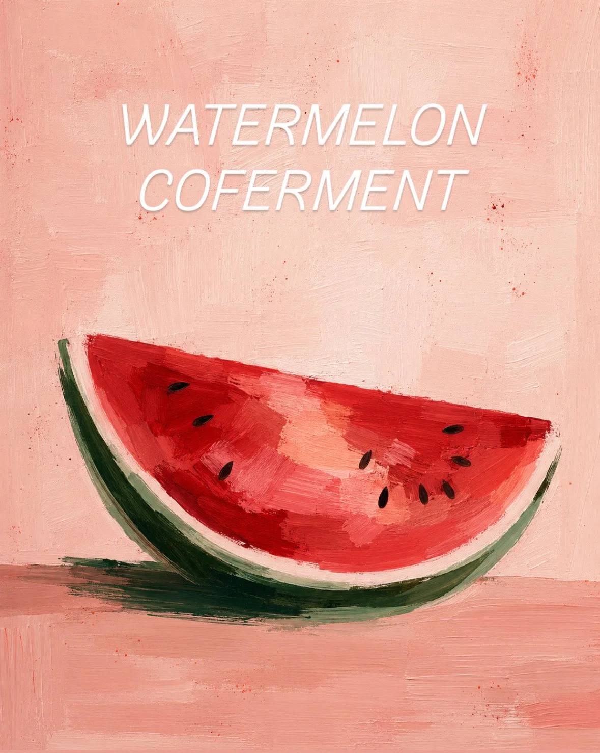 Watermelon Co-Ferment -- Edison Argote -- Huila, Colombia
