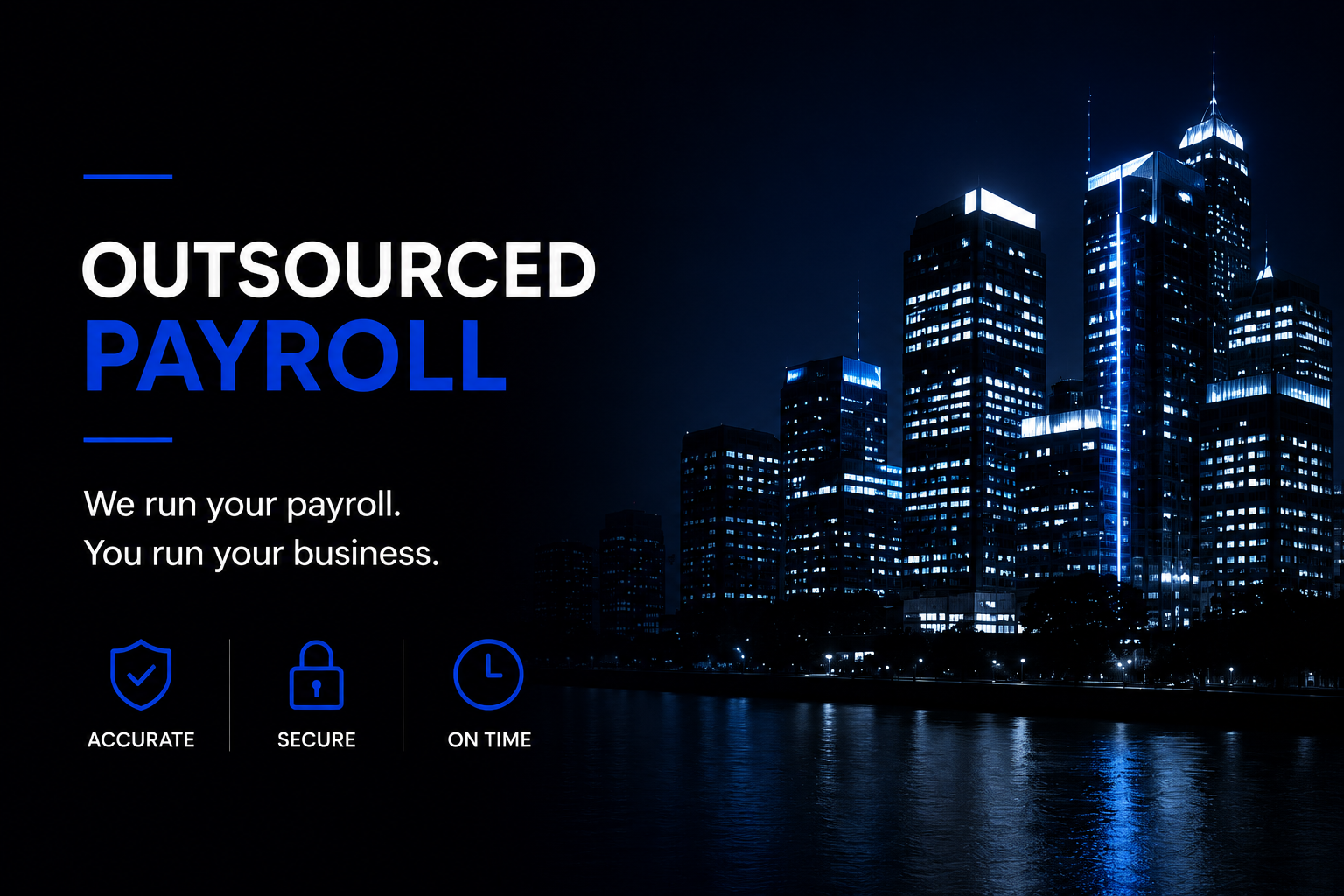 Night city skyline with illuminated tall office buildings and water in the foreground, promotional text for outsourced payroll including icons for accuracy, security, and timeliness.