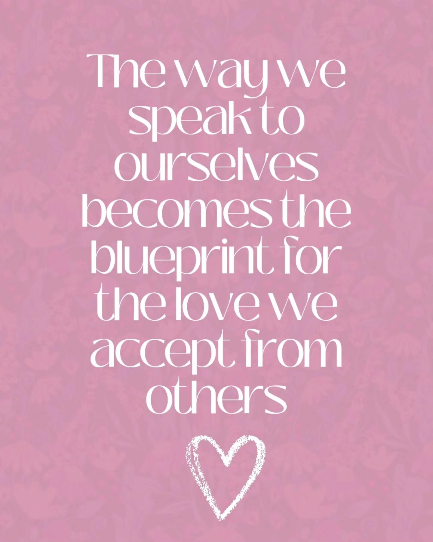 Pause for a moment &mdash; what would change in your relationships if the way you spoke to yourself was full of love and kindness?