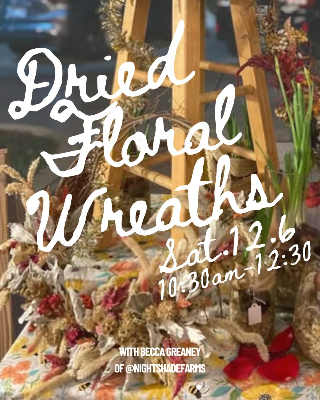 here she is folks! @nightshadefarms joins us for a morning of 💐 🥂 W R E A T H  B U I L D I N G +  M I M O S A S 💐 🥂 bedeck your doors, halls or walls w your very own arrangement chosen from Becca's stunning dried flower assortment + sip on a clas