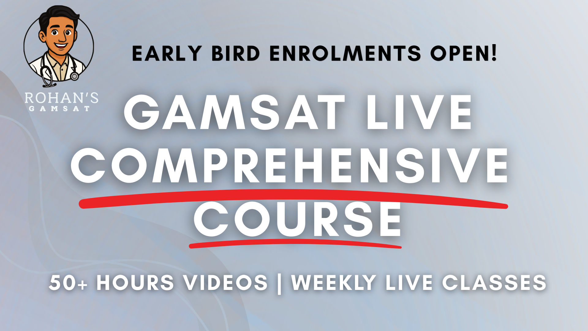 Rohan's GAMSAT Live Comprehensive Course | S1 & S2 Mastery