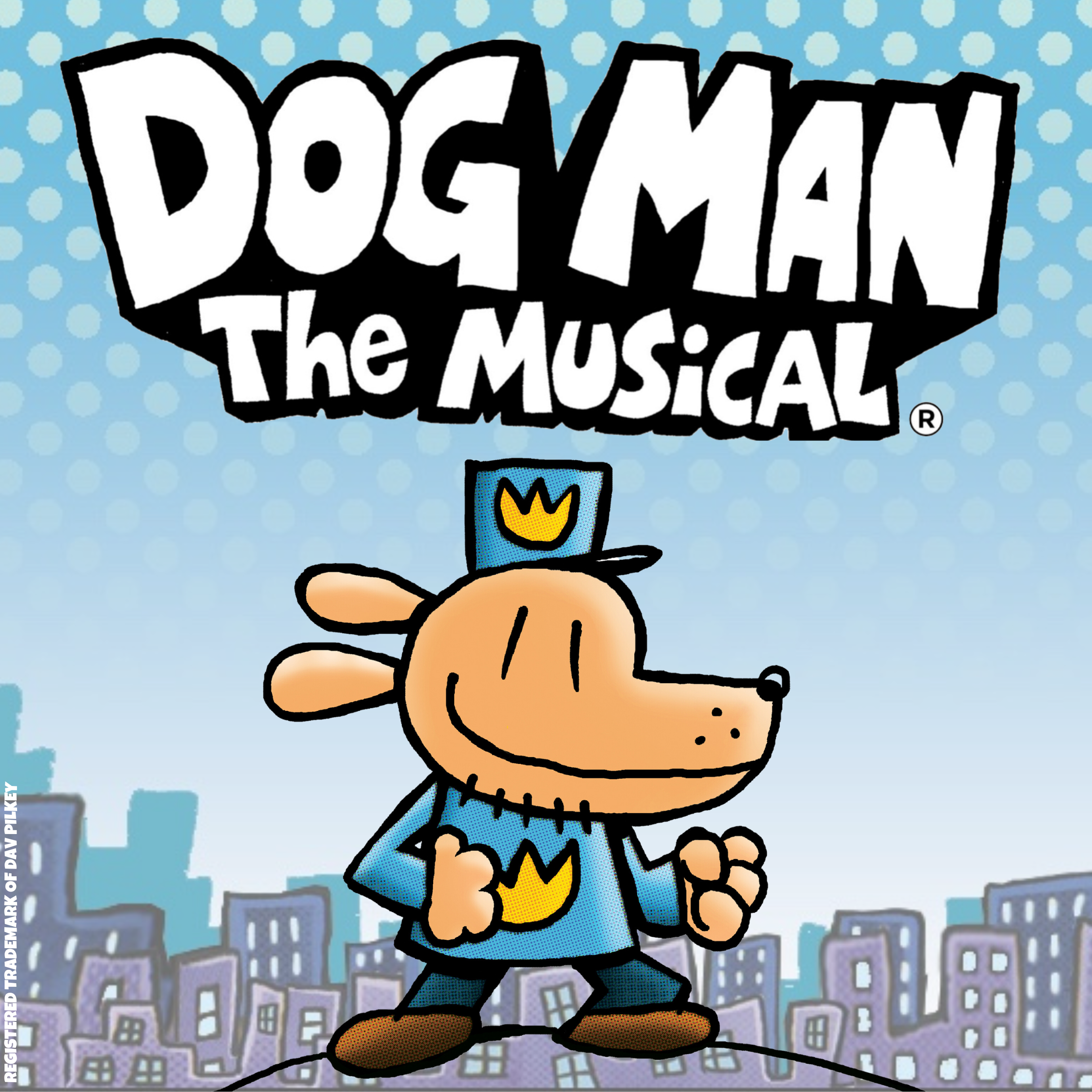 Cover of "Dog Man: The Musical" showing Dog Man character wearing a blue uniform and crown hat, standing in front of a cityscape background.
